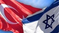 مقام دولت ترکیه:آنکارا در آستانه توافق با تل آویو